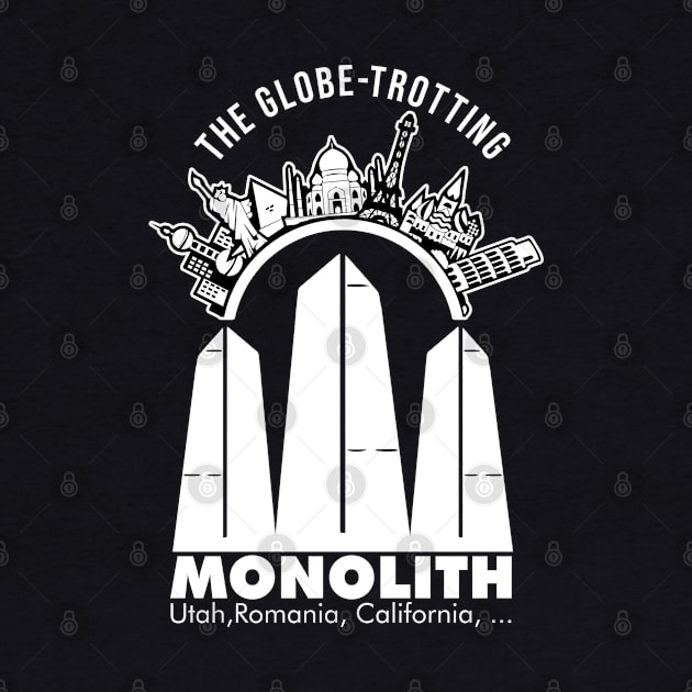 The Globe-Trotting Monolith - Utah Mysterious Monolith by VanTees